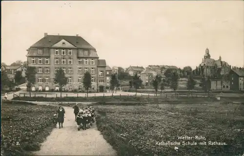 Ansichtskarte Wetter (Ruhr) Katholische Schule mit Rathaus. 1928