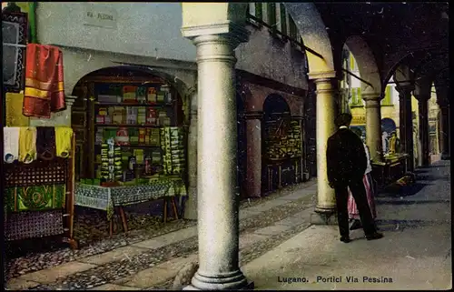Ansichtskarte Lugano Portici Via Pessina - Laubengang, Geschäfte 1912