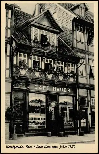 Ansichtskarte Wernigerode Altes Haus (Cafe Konditorei Hauer) 1930