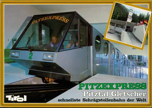 PITZEXPRESS Bergbahn Pitztal Gletscher Schrägstollenbahn Österreich 1980