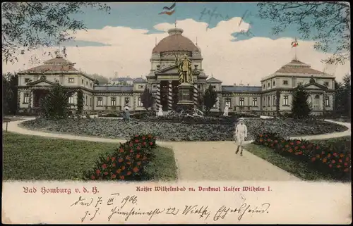 Bad Homburg vor der Höhe Kaiser Wilhelmbad m. Denkmal Kaiser Wilhelm I. 1906