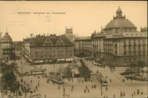Ansichtskarte München Karlsplatz mit Justizpalast 1911
