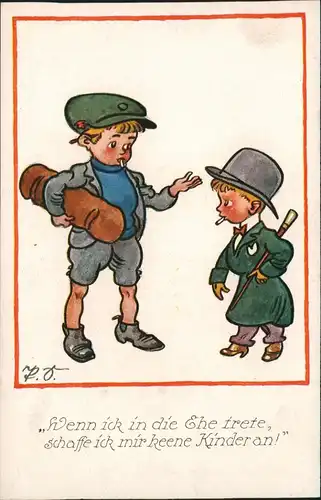 Künstlerkarte Wenn ick in die Ehe trete, Schaffe ich mir Keene Kinder an!" 1918