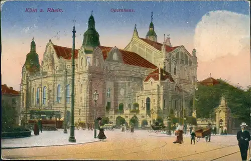 Ansichtskarte Köln Opernhaus Strassen Ansicht 1910