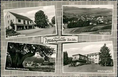 Wildbergerhütte Mehrbild-AK Kaufhaus Wallner  Frohnenberg Erholungsheim 1960