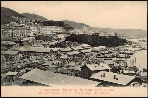 Wladiwostok Владивосток Markt Hafen und Packhäuser. Russia Россия Rußland 1905