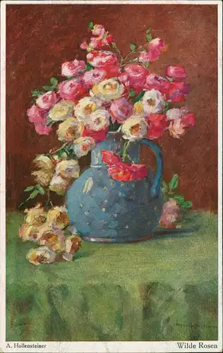 Ansichtskarte  Künstlerkarte A. Hollensteiner Wilde Rosen 1913