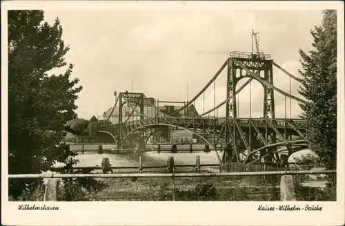 Ansichtskarte Wilhelmshaven Kaiser Wilhelm Brücke 1954