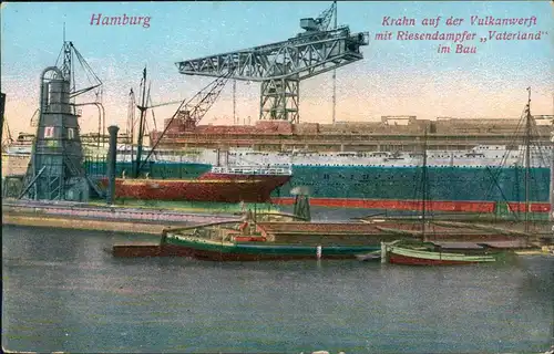 Hamburg Krahn auf der Vulkanwerft mit Riesendampfer Vaterland 1914 Feldpost