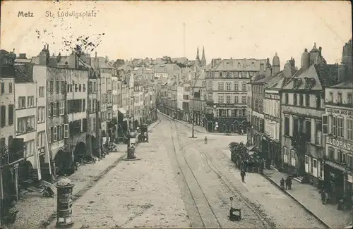 CPA Metz Ludwigsplatz 1917   im 1. Weltkrieg Feldpost gelaufen