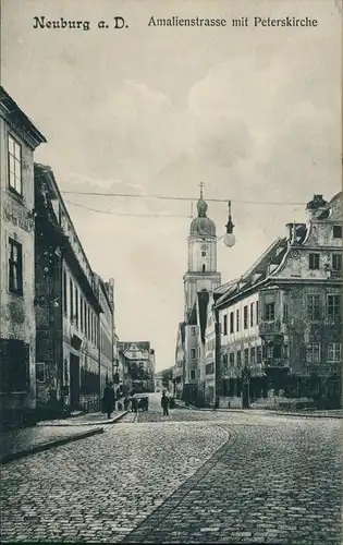 Ansichtskarte Neuburg (Donau) Amalienstrasse mit Peterskirche 1912