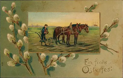 Glückwunsch Ostern / Easter Bauer mit Pflug Weidenkätzchen 1909 Goldrand