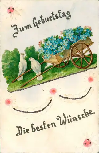 Glückwunsch Geburtstag Birthday Tauben auf Wagen voller Blumen 1918 Prägekarte