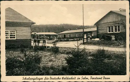Salm Eifel b. Gerolstein Schulungslager für Deutsche Waldarbeit 1932