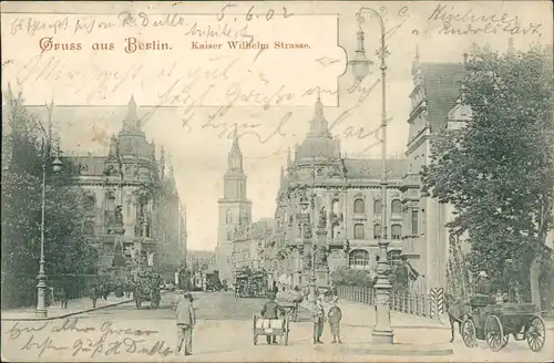 Ansichtskarte Mitte-Berlin Kaiser Wilhelm Straße, Kutschen 1902