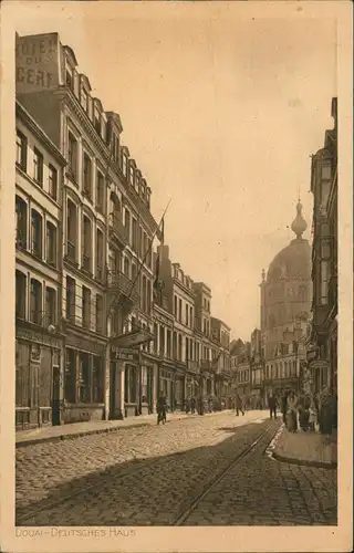 CPA Douai Dowaai Strassen Partie Deutsches Haus 1917   1. Weltkrieg Feldpost
