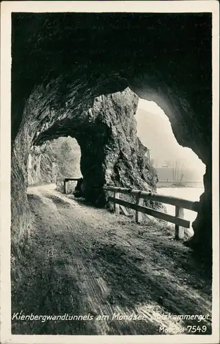 Ansichtskarte Mondsee Kienbergwandtunnels am Mondsee Salzkammergut. 1929