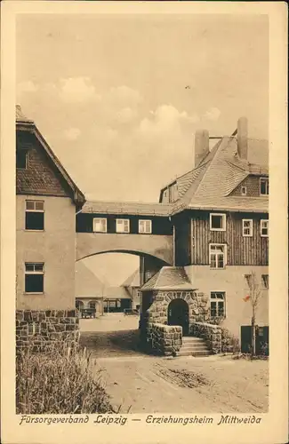 Ansichtskarte Mittweida Fürsorgeverband Leipzig - Erziehungsheim 1918