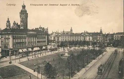 Leipzig Königsplatz mit Denkmal AugustStarken. 1916 gel. Feldpost L.- Connewitz