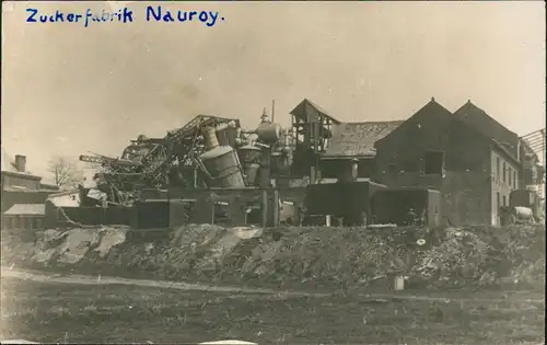 Nauroy Aisne Zuckerfabrik zerstört WK1 France Frankreich 1916 Privatfoto