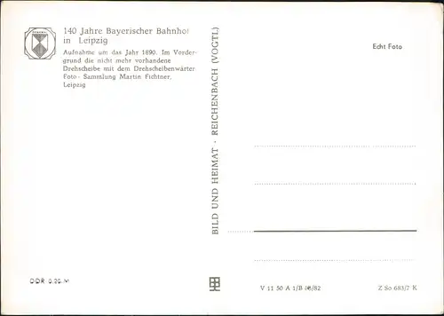 Ansichtskarte Leipzig 140 Jahre Bayerischer Bahnhof - Aufnahme um 1890 1982