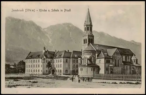 Ansichtskarte Innsbruck Kirche u. Schule in Pradl 1918