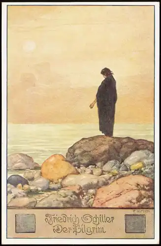 Ansichtskarte  Künstlerkarte E. Kutzer: Friedrich Schiller Der Pilgrim 1910