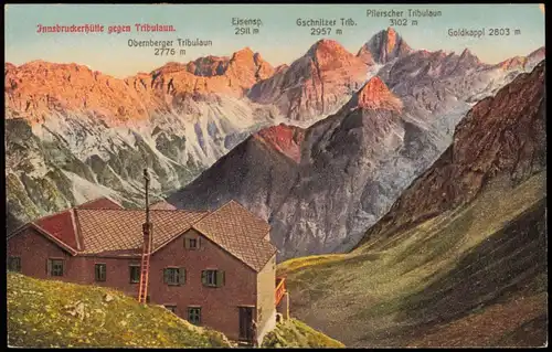 Ansichtskarte Gschnitz Tirol Innsbruckerhütte gegen Tribulaun 1910