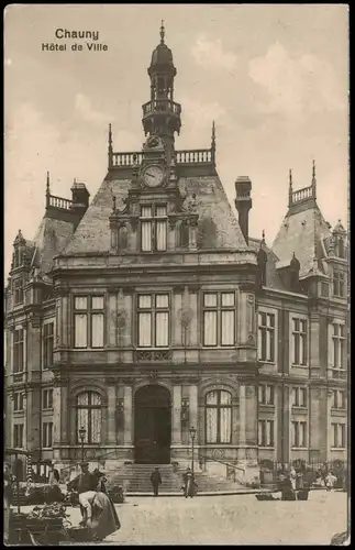CPA Chauny Rathaus, Markttreiben 1916  gel. Feldpoststempel