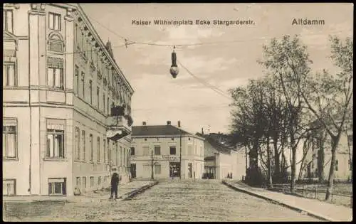 Altdamm Stettin Dąbie Szczecin Kaiser Wilhelmplatz   Stargarderstraße 1917