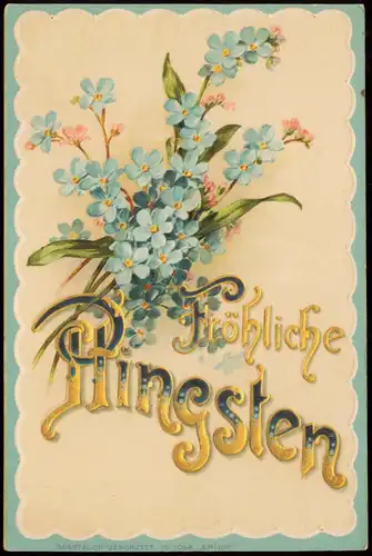 Glückwunsch Grusskarte Pfingsten (Blumen Motiv) 1900 Goldrand/Prägekarte