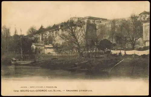 Bourg-sur-Gironde BOURG-SUR-GIRONDE PRÈS BLAYE ANCIENNE CITADELLE 1910