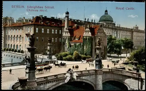 Ansichtskarte Berlin Königliches Schloss Château royal Royal Castle 1910