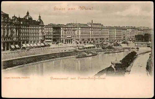 Ansichtskarte Wien Donaucanal mit Franz-Josefs-Quai 1908