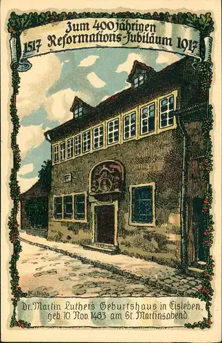 Ansichtskarte Eisleben Luther's Geburtshaus Künstlerkarte 400 Jahre 1917
