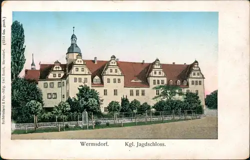 Ansichtskarte Wermsdorf Kgl. Jagdschloss. 1909