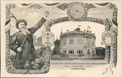Ansichtskarte Leipzig Gruß vom 26. Mitteldeutschen Bundesschießen 1911
