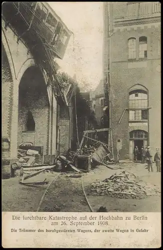 Berlin Unglück Die furchtbare Katastrophe auf der Hochbahn 1908