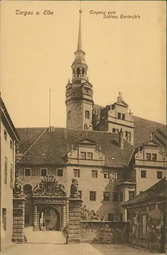 Ansichtskarte Torgau Schloss Hartenfels Eingang Eingangstor 1910