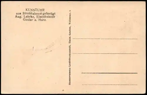 Ansichtskarte Goslar KUNSTUHR aus Strohhalmen gefertigt von Aug. Lehrke 1920