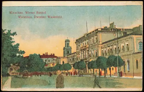 Postcard Warschau Warszawa Wiener Banhof Dworzec Wiedeński 1915   Feldpost