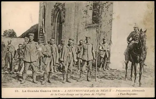 CPA Meaux Neufmontier WK1 Prosonniers Allemands 1915