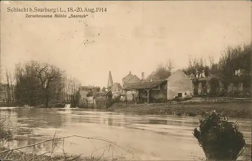 Saarburg (Lothringen) Sarrebourg Schlacht   Mühle Saareck 1915   Feldpost WK1