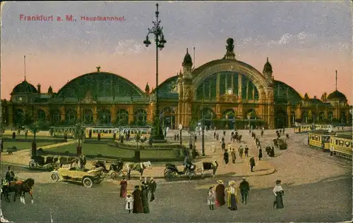 Ansichtskarte Frankfurt Main Hauptbahnhof Verkehr 1918 gel. Feldpoststempel WK1