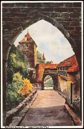 Rothenburg ob der Tauber Kobolzellertor als signierte (Fritz) Künstlerkarte 1910