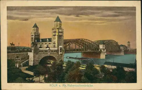 Ansichtskarte Köln Hohenzollernbrücke 1916