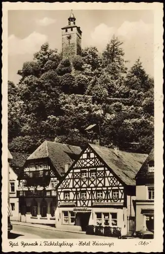 Bad Berneck  Fichtelgebirge Strassen Partie am Hotel Restaurant Heissinger 1955