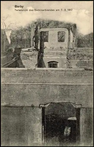 Ansichtskarte Barby Brand-Katastrophe Teilansicht des Seminarbrandes 1917