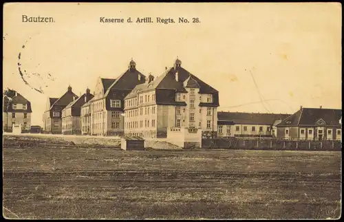 Ansichtskarte Bautzen Budyšin Kaserne d. Artill. Regts. No. 28. 1914
