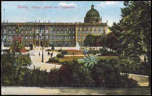 Ansichtskarte Berlin Königliches Schloss mit Lustgarten 1915